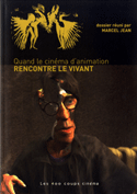 Quand le cinéma d'animation rencontre le vivant